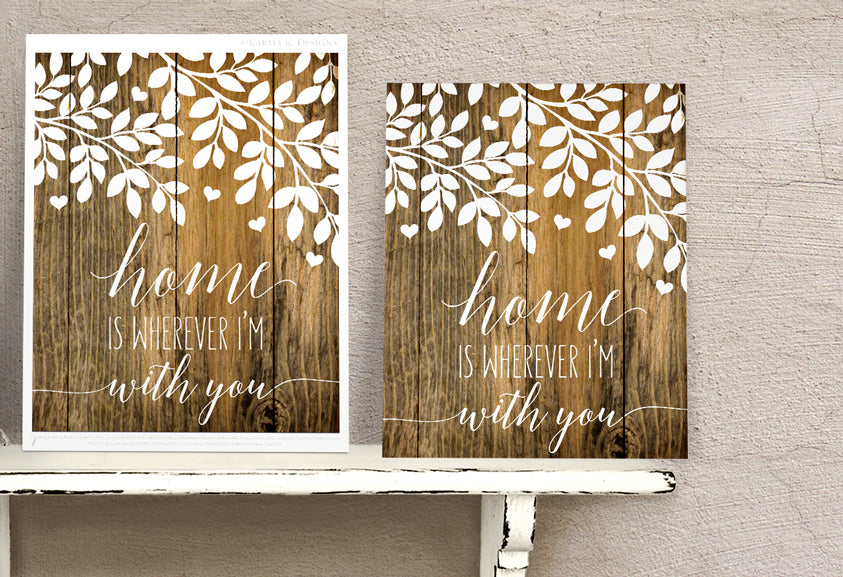 Home is wherever I'm with you print- download