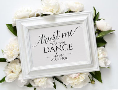 Trust me you can dance printable wedding sign